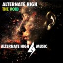 Alternate High - The Void