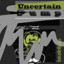 Uncertain - Bastard