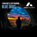 2 Man Riot & Lost Warrior - Blue Skies