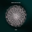 Robots With No Soul - Still I Rise (Original Mix)