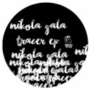 Nikola Gala - Tracer 2 (Original Mix)