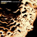 Dense & Pika, Matthew Dear - Honey (feat. Matthew Dear) (Original Mix)