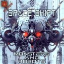 Space Shift - Monsters And Robots ()