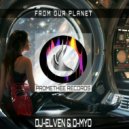 DJ-Elven & D-Myo - From Our Planet (Extended)