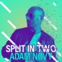 Adam Novy - Split In Two (Extended Mix)