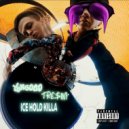 YUNGDAD & TRE$INI - ICE HOLD KILLA ()