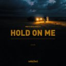 Why U So, Shells - Hold On Me