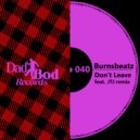 Burnsbeatz - Don't Leave