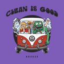 Clean Is Good - Chain