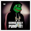 George Kelly - Pump It! (Original Mix)