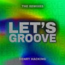 Henry Hacking - Let\'s Groove (Zac Samuel Extended Remix)