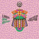 Laroye, Bongi Mvuyana - Matter of Perception (DSP Edit)