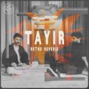 Tayir - Retro Reverie (Original Mix)