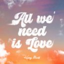 Kenny Musik - All We Need Is Love (Original Mix)