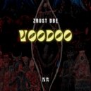 Zrust dBe - Voodoo (Original Mix)