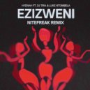 Hyenah, DJ Tira, Nitefreak, Luke Ntombela - Ezizweni (Nitefreak Remix)