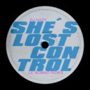 Dj Hazy & Le Nomad - She´s Lost Control (Le Nomad Remix)
