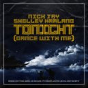 Nick Jay & Shelley Harland - Tonight (Dance With Me) (Austin Leeds Extended Remix)