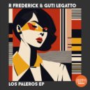 R Frederick, Guti Legatto - Los Paleros (Original Mix)