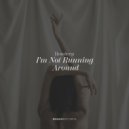 Roudeep - I'm Not Running Around