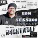 X-Tone & N4CHTW0LF - EDM Session. Podcast 005 - Guest Mix by N4CHTW0LF