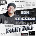 X-Tone & N4CHTW0LF - EDM Session. Podcast 005 - Guest Mix by N4CHTW0LF (Mix)