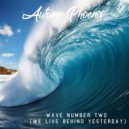 Autumn Phoenix - Wave Number Two (We Live Behind Yesterday)