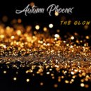 Autumn Phoenix - The Glow