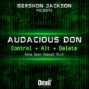 Gershon Jackson & Audacious Don & Mike Dunn - Control + Alt + Delete (feat. Audacious Don) (Mike Dunn Reboot Instrumental MixX)