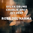Sylva Drums, Charlie Spot - Rosa Del Karma (Original Mix)