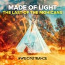 Made Of Light - The Last of the Mohicans
