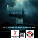 SVnagel ( LV ) - Tracks played in the Nautilus nightclub (Riga)