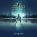 Licorice - Be My Only Karma