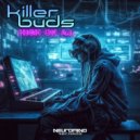Killer Buds - Artificial Buds (Original Mix)