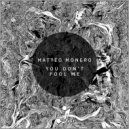 Matteo Monero - You Don\'t Fool Me (Ronny Ritt vs Shock Osugi Remix)