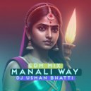 Dj Usman Bhatti - Manali Way (Edm Mix)