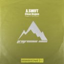 A.SWIFT - Clean Breath (Original Mix)