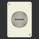 downingstreet - WHO KNOWS? ()
