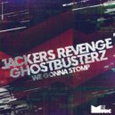 Jackers Revenge, Ghostbusterz - We Gonna Stomp