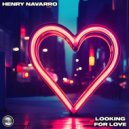 Henry Navarro - Looking For Love