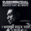 Ruben Vidal Presents Mojito feat MJ White - I wanna rock you (Ruben Vidal Remix Instrumental)