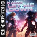 Kaios - Let Me Down