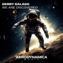 Gerry Galago - We Are Discovered