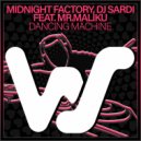 Midnight Factory, Dj Sardi, Mr.Maliku - Dancing Machine (Radio Mix)