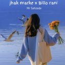 Mr Sahzada - jhak marke x Billo rani (Original Mix)