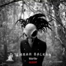 Emrah Balkan - Worthy (Original Mix)