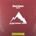 Mark Downs - Over It