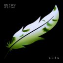 Us Two - It's Time