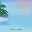 Blank & Jones - Nos E O Mar