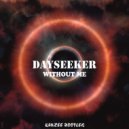 Dayseeker - Without Me (Kanzee Bootleg)